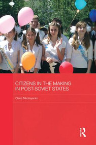 Citizens in the Making in Post-Soviet States - 9781138816886 by Olena Nikolayenko, 9781138816886