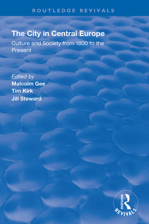 The City in Central Europe by Malcolm Gee, Tim Kirk, Jill Steward, 9781138338159