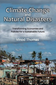 Climate Change and Natural Disasters (Transforming Economies and Policies for a Sustainable Future) - 9781138567351 by Vinod Thomas, 9781138567351