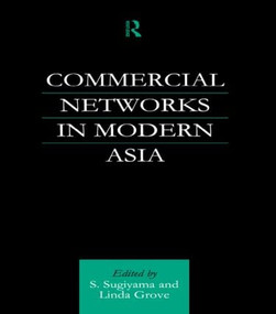 Commercial Networks in Modern Asia - 9781138863330 by Linda Grove, Shinya Sugiyama, 9781138863330