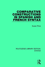Comparative Constructions in Spanish and French Syntax - 9781138698475 by Susan Price, 9781138698475