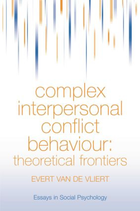 Complex Interpersonal Conflict Behaviour (Theoretical Frontiers) by Evert Van der Vliert, 9781138877238