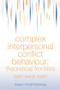 Complex Interpersonal Conflict Behaviour (Theoretical Frontiers) by Evert Van der Vliert, 9781138877238