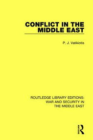 Conflict in the Middle East - 9781138671034 by P.J. Vatikiotis, 9781138671034
