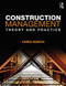 Construction Management (Theory and Practice) by Chris March, 9781138694477