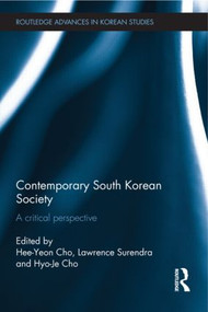 Contemporary South Korean Society (A Critical Perspective) - 9781138857322 by Hee-Yeon Cho, Lawrence Surendra, Hyo-Je Cho, 9781138857322
