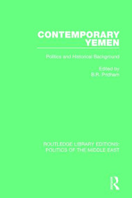 Contemporary Yemen (Politics and Historical Background) - 9781138922341 by B.R. Pridham, 9781138922341