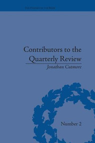 Contributors to the Quarterly Review (A History, 1809-25) - 9781138663671 by Jonathan Cutmore, 9781138663671