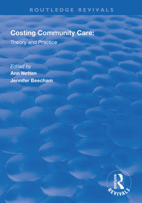 Costing Community Care (Theory and Practice) - 9781138612105 by Ann Netten, Jennifer Beecham, 9781138612105