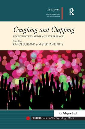 Coughing and Clapping: Investigating Audience Experience by Karen Burland, Stephanie Pitts, 9781138284586
