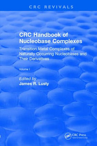 Revival: CRC Handbook of Nucleobase Complexes (1990) by James R. Lusty, 9781138558373