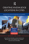 Creating Knowledge Locations in Cities (Innovation and Integration Challenges) by Willem van Winden, Luis de Carvalho, Erwin van Tuijl, Jeroen van Haaren, Leo van den Berg, 9781138792111