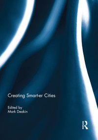 Creating Smart-er Cities by Mark Deakin, 9781138798441