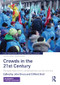 Crowds in the 21st Century (Perspectives from contemporary social science) by John Drury, Clifford Stott, 9781138922914