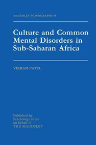 Culture And Common Mental Disorders In Sub-Saharan Africa by Vickram Patel, 9781138871847