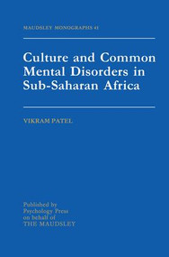 Culture And Common Mental Disorders In Sub-Saharan Africa by Vickram Patel, 9781138871847