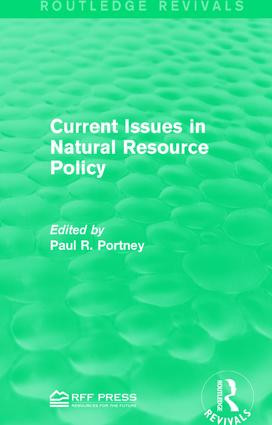 Current Issues in Natural Resource Policy by Paul R. Portney, 9781138961791