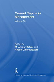 Current Topics in Management (Volume 10) by Robert Golembiewski, 9781138508965