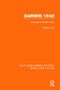 Darwin 1942 (RLE World War II in Asia) by Timothy Hall, 9781138912762