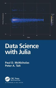 Data Science with Julia by Paul D. McNicholas, Peter Tait, 9781138499980