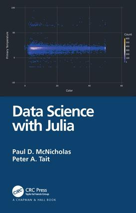 Data Science with Julia by Paul D. McNicholas, Peter Tait, 9781138499980