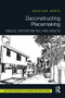 Deconstructing Placemaking (Needs, Opportunities, and Assets) by Mahyar Arefi, 9781138216921