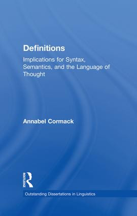 Definitions (Implications for Syntax, Semantics, and the Language of Thought) by Annabel Cormack, 9781138868373