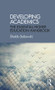 Developing Academics (The essential higher education handbook) by Shelda Debowski, 9781138910119