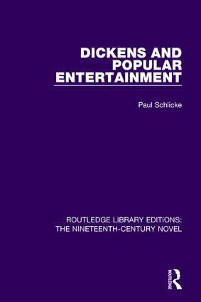 Dickens and Popular Entertainment by Paul Schlicke, 9781138649330