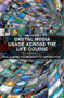 Digital Media Usage Across the Life Course by Paul G. Nixon, Rajash Rawal, Andreas Funk, 9781138494374