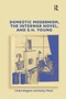 Domestic Modernism, the Interwar Novel, and E.H. Young by Chiara Briganti, Kathy Mezei, 9781138379091