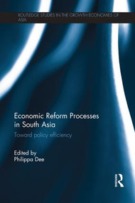Economic Reform Processes in South Asia (Toward Policy Efficiency) - 9781138948402 by Philippa Dee, 9781138948402