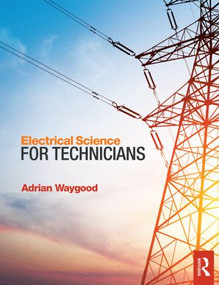 Electrical Science for Technicians by Adrian Waygood, 9781138849266