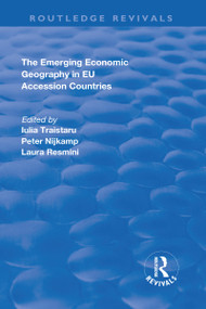 The Emerging Economic Geography in EU Accession Countries - 9781138711808 by Peter Nijkamp, Iulia Traistaru, 9781138711808