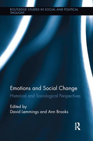 Emotions and Social Change (Historical and Sociological Perspectives) by David Lemmings, Ann Brooks, 9781138291379