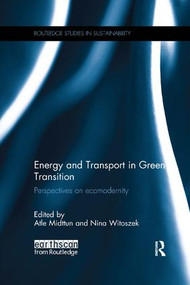 Energy and Transport in Green Transition (Perspectives on Ecomodernity) by Atle Midttun, Nina Witoszek, 9781138743786