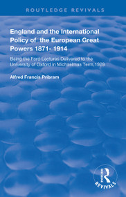 England and the International Policy of the European Great Powers 1871 - 1914 - 9781138392410 by Alfread Francis Pribram, 9781138392410