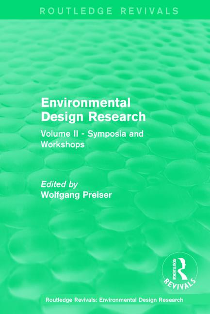 Environmental Design Research (Volume two symposia and workshops) by Wolfgang Preiser, 9781138685918