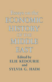 Essays on the Economic History of the Middle East - 9781138883949 by Sylvia G. Haim, Elie Kedourie, 9781138883949