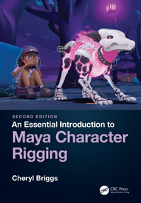 An Essential Introduction to Maya Character Rigging by Cheryl Briggs, 9781138777989