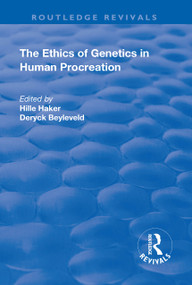The Ethics of Genetics in Human Procreation by Hille Haker, Deryck Beyleveld, 9781138715165