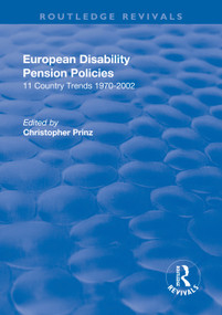 European Disability Pension Policies (11 Country Trends 1970-2002) by Christopher Prinz, 9781138726536