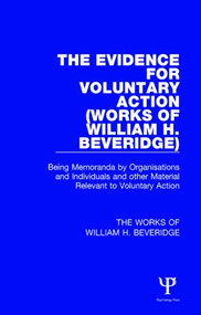 The Evidence for Voluntary Action (Works of William H. Beveridge) by William H. Beveridge, A. F. Wells, 9781138828827