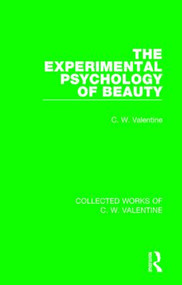 The Experimental Psychology of Beauty - 9781138899889 by C.W. Valentine, 9781138899889