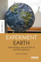 Experiment Earth (Responsible innovation in geoengineering) by Jack Stilgoe, 9781138691940