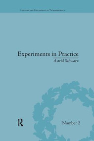 Experiments in Practice by Astrid Schwarz, 9781138706378