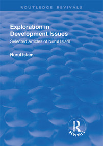 Exploration in Development Issues (Selected Articles of Nurul Islam) - 9781138741621 by Nurul Islam, 9781138741621