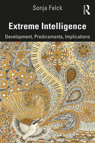 Extreme Intelligence (Development, Predicaments, Implications) by Sonja Falck, 9781138613355