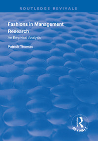 Fashions in Management Research (An Empirical Analysis) - 9781138310650 by Patrick Thomas, 9781138310650