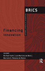 Financing Innovation (BRICS National Systems of Innovation) - 9781138553927 by Michael Kahn, Luiz Martins de Melo, Marcelo G. Pessoa de Matos, 9781138553927